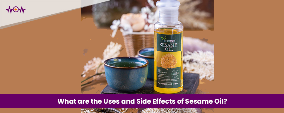 What are the Uses and Side Effects of Sesame Oil?